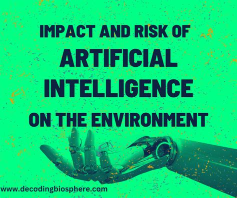 Impact And Risk Of Artificial Intelligence On The Environment