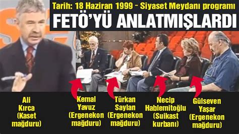 1999da Siyaset Meydanında FetÖyü Anlattılar Başlarına Neler Geldi