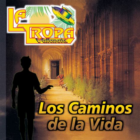 La Tropa Vallenata – Los Caminos de la Vida Lyrics | Genius Lyrics