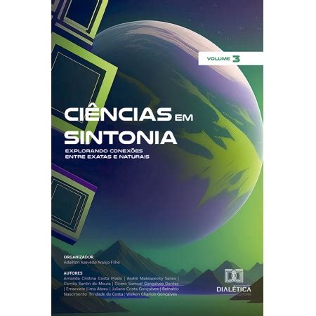 Ci Ncias Em Sintonia Explorando Conex Es Entre Exatas E Naturais