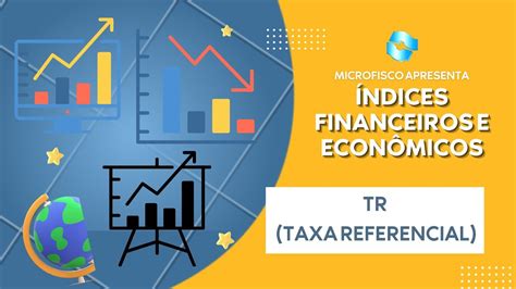 Ndice Financeiro E Econ Mico Tr Taxa Refer Ncial O Que E Como