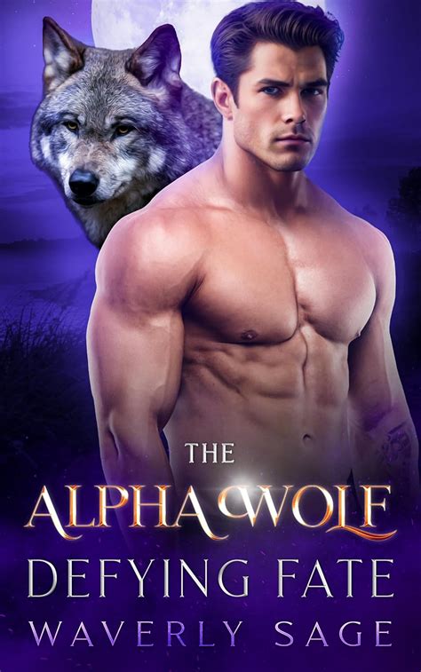 The Alpha Wolf Defying Fate A Werewolf Shifter Enemies To Lovers Romance Book 9 Fated Bonds