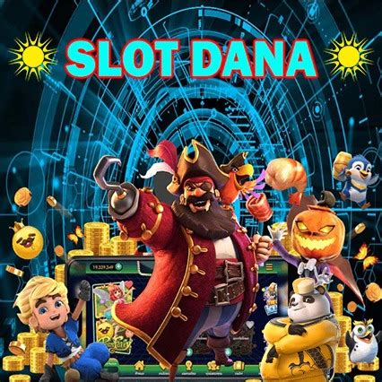 Slot Dana Situs Slot Gacor Resmi Deposit Via Dana Tanpa Potongan