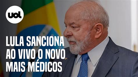 Lula ao vivo Presidente sanciona nova lei do programa Mais Médicos