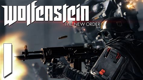 Wolfenstein The New Order Walkthrough Gameplay Part Wolfenstein Pc