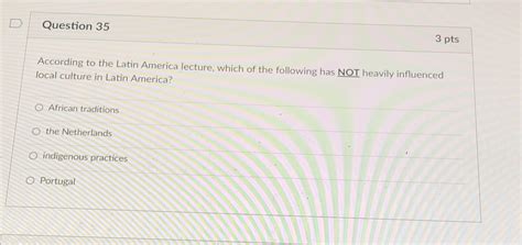 Solved Question 353 PtsAccording To The Latin America Chegg