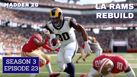 La Rams Franchise Rebuild S Ep Super Bowl Rematch Madden