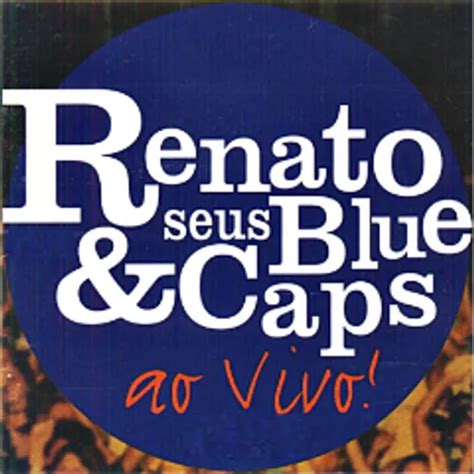 Renato Seus Blue Caps Ao Vivo Bau Do Leandro Grava Es