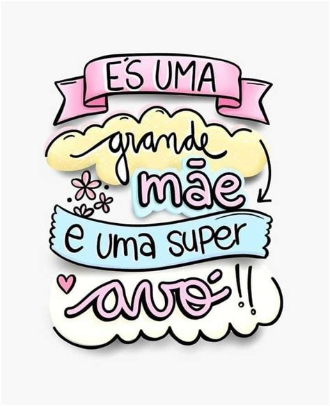 Arte para avó És uma grande mãe e uma super avó Feliz dia da vovo