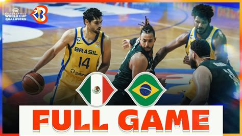 Mexico V Brazil Basketball Full Game Fibawc Qualifiers Youtube