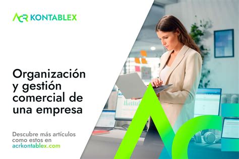 Organización y gestión comercial de una empresa ACR KONTABLEX