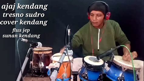 Tresno Sudro Cover Kendang Dangdut Koplo Pegon Jandut Plus Jep Sunan