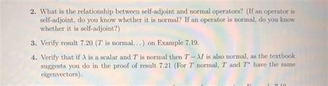 Solved What Is The Relationship Between Self Adjoint And Chegg