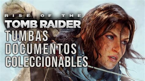 Rise of the Tomb Raider Guía de Logros y Trofeos Tumbas y