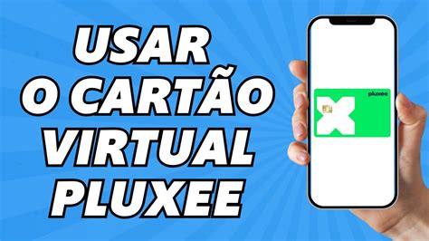 Como Usar O Cartão Virtual Pluxee - Como Usar o Cartão Virtual Pluxee na Maquininha (Google Pay e Apple Pay ...
