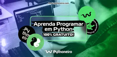 Aprenda A Programar Em Python Gratuito Pythoneiro