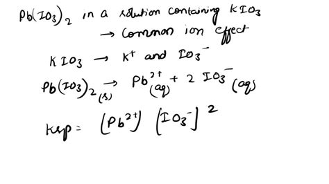 Solved Determine The Molar Solubility Of Pb Io3 2 In 0 10 M Kio3 Ksp Of Pb [03 2 25x 10 13