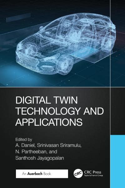 Digital Twin Technology and Applications