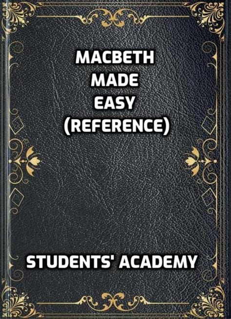 Macbeth Made Easy Reference Ebook Students Academy