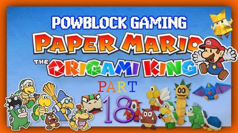 Ending King Olly Final Boss Battle Paper Mario The Origami King Playthrough Part 18 Finale