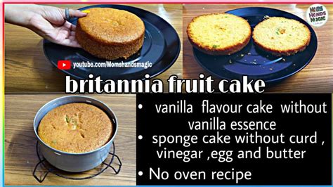 Britannia Fruit Cake Eggless Soft Sponge Cake Without Oven Condensed Milk Curd And Butter