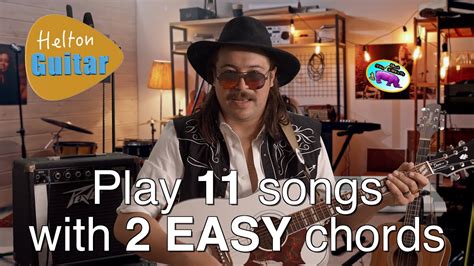 Play Eleven Guitar Songs With Two Easy Chords Beginners First Guitar