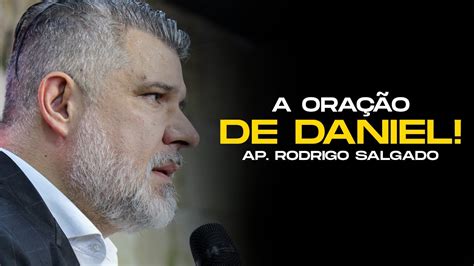 A Oração de Daniel Ap Rodrigo Salgado YouTube