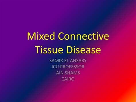 Mixed Connective Tissue Disease Ppt