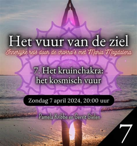 Het Vuur Van De Ziel Chakra 7 Lichtwerkers Nederland