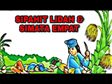 Legenda Sipahit Lidah Si Mata Empat Cerita Rakyat Sumatera Selatan