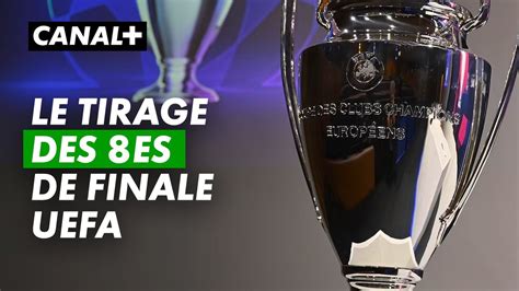 Le Tirage Complet Des 8es De Finale UEFA En Streaming Direct Et Replay