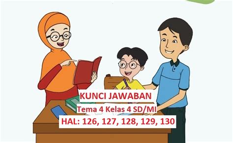 Lengkap Kunci Jawaban Tema 4 Kelas 4 Halaman 126 127 128 129 130