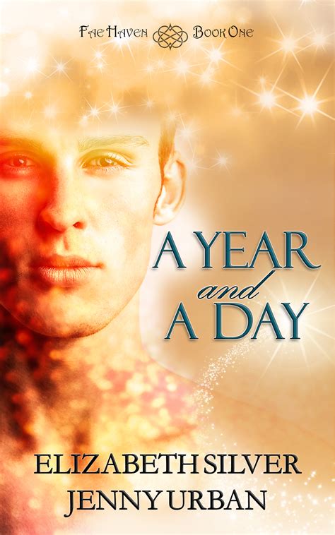 A Year And A Day Fae Haven 1 By Elizabeth Silver Goodreads