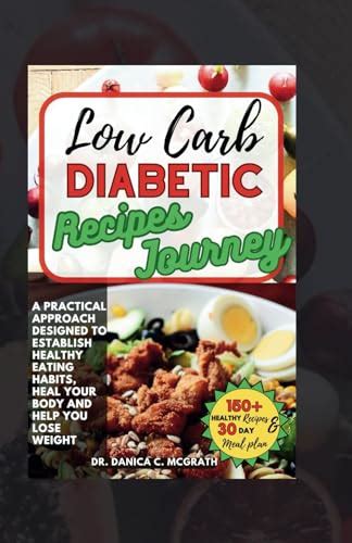 LOW CARB DIABETIC RECIPES JOURNEY: A Practical Approach Designed to ...