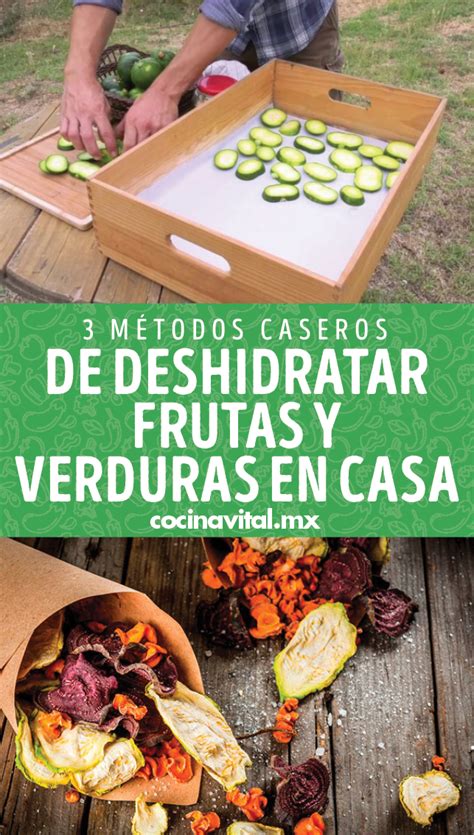 Formas Caseras De Deshidratar Frutas Y Verduras En Casa Recetas Con