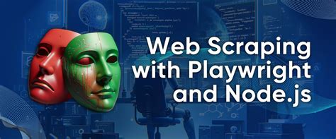 Web Scraping With Playwright And Node Js A Comprehensive Step By Step