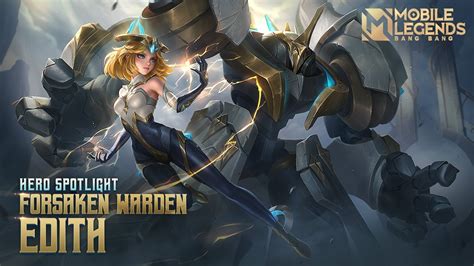 Hero Spotlight Edith Forsaken Warden Mobile Legends Bang Bang