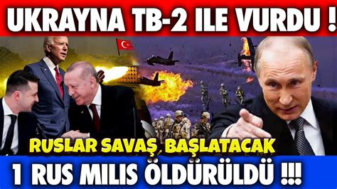 SON DAKİKA UKRAYNA TB 2 İLE VURDU ÖLÜ VAR RUSYA YANLILARINDAN İLK