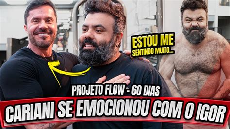 Igor K Emocionou O Cariani A Declara O Projeto Flow Dias