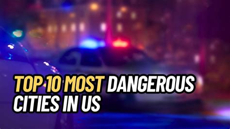 Top 10 Most Dangerous Cities In Us Youtube