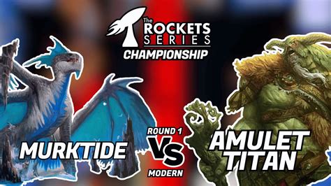 Murktide Vs Amulet Titan Modern 3K Rockets Series Championship