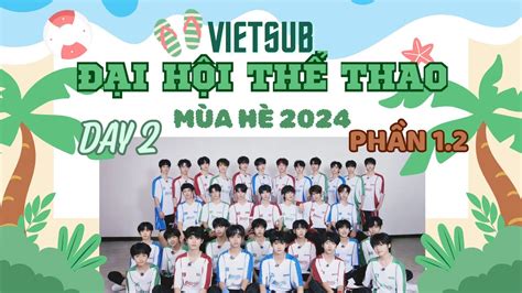 VIETSUB TF GIA TỘC ĐẠI HỘI THỂ THAO MÙA HÈ 2024 DAY 2 Phần 1 2