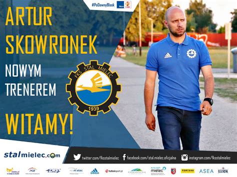 Artur Skowronek Nowym Trenerem FKS Stal Mielec FKS Stal Mielec SA