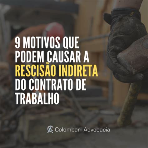 9 motivos para rescisão indireta do contrato de trabalho