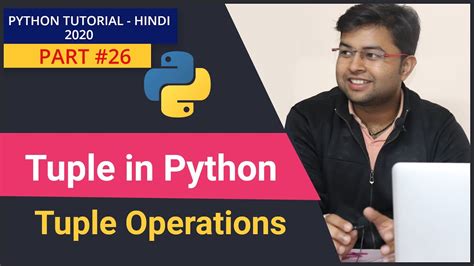 Tuple In Python Tuple Operations In Python Python Tutorial 26 Youtube