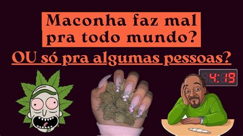 Quot Nada Contra Quem Fuma Maconha Maconha Faz Mal Pra Todo Mundo