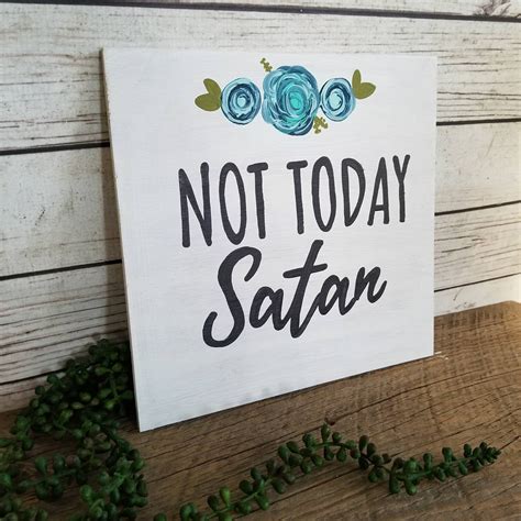 Not Today Satan Sign Christian Sign Wall Decor Custom Sign Etsy