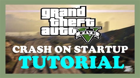 Gta How To Fix Crash On Startup Tutorial Youtube