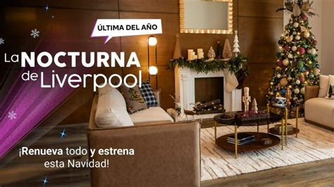 Venta Nocturna De Liverpool Qu Es Y C Mo Funciona Luz Noticias