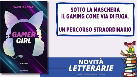 Libro Gamer Girl Della Scrittrice Valerie Notari YouTube